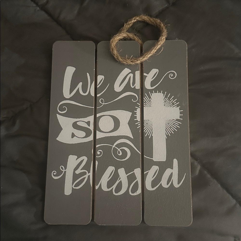 Home decor “We are so blessed” wall art grey and beige rustic antique